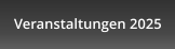 Veranstaltungen 2025